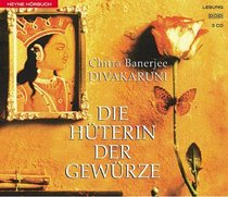 Die Hüterin der Gewürze. 3 CDs.