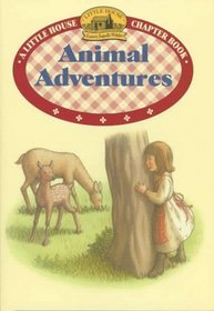 Animal Adventures (Little House Chapter Book)