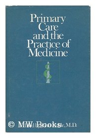 Primary Care and the Practice of Medicine
