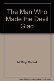 The Man Who Made the Devil Glad