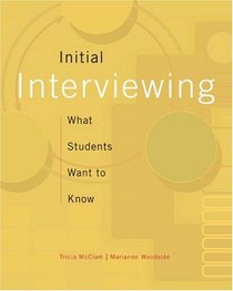 Initial Interviewing: What Students Want to Know