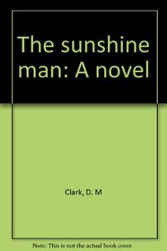 The sunshine man: A novel