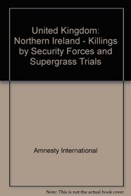 United Kingdom - Northern Ireland: Killings by Security Forces and 