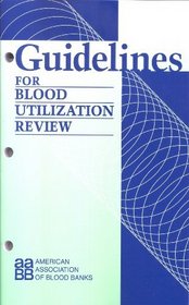 Guidelines for Blood Utilization Review
