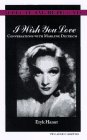 I Wish You Love: Conversations With Marlene Dietrich