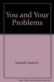 You and Your Problems