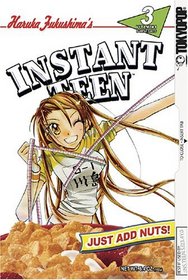 Instant Teen: Just Add Nuts, Vol. 3