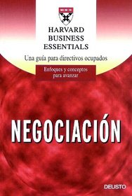 Harvard Business Essentials: Negociacion (Spanish Edition)