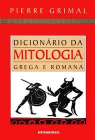 Dicionrio da Mitologia Grega e Romana (Em Portuguese do Brasil)