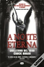 A Noite Eterna (The Night Eternal) (Strain, Bk 3) (Portuguese Edition)