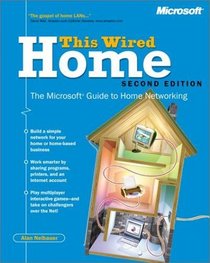 This Wired Home: The Microsoft  Guide to Home Networking Second Edition (Eu-Independent)