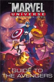 The Marvel Universe Role Playing Game: Guide to the Hulk  the Avengers