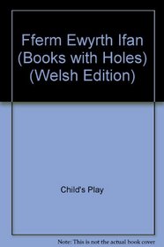 Fferm Ewyrth Ifan (Books with Holes) (Welsh Edition)