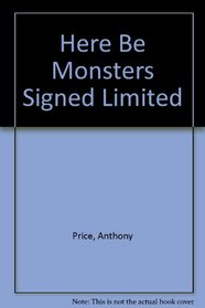 Here Be Monsters Signed Limited