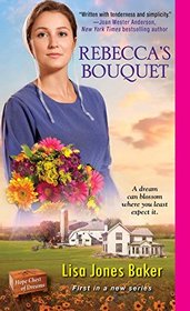 Rebecca's Bouquet (Hope Chest of Dreams, Bk 1)