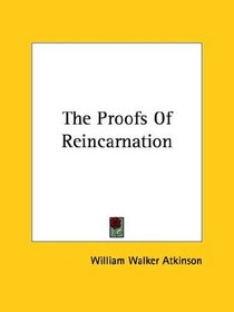 The Proofs Of Reincarnation