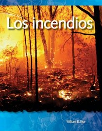 Los incendios (Fires): Forces in Nature (Science Readers: A Closer Look) (Spanish Edition)