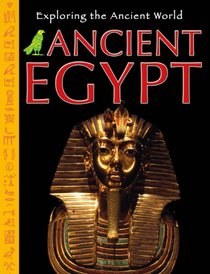 Ancient Egypt (Exploring the Ancient World)