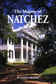The Majesty of Natchez (Majesty Architecture)