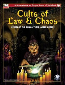 Cults of Law and Chaos: Secrets of the Gods & Their Sacred Orders (Dragon Lords of Melnibone (D20),2020,)