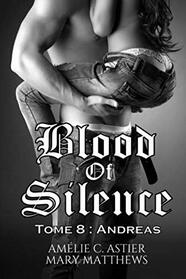 Blood Of Silence, Tome 8 : Andreas (French Edition)
