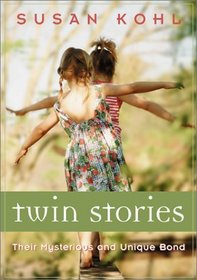 Twin Stories: Their Mysterious and Unique Bond