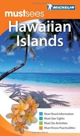 Must Sees Hawaiian Islands, 3e (Michelin Must Sees Hawaiian Islands)