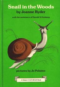 Snail in the woods (A Nature I can read book)