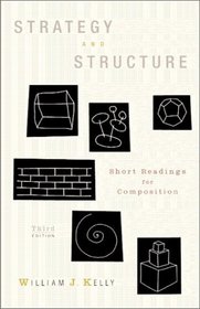 Strategy and Structure: Short Readings for Composition (3rd Edition)