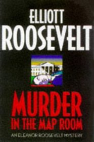 Murder in the Map Room (Eleanor Roosevelt, Bk 17)