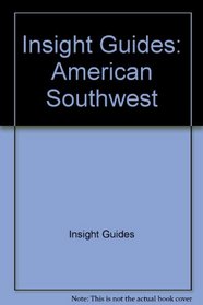 Insight Guides: American Southwest (Insight Guides)