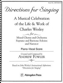 Directions for Singing - Choir/Piano: A Musical Celebration of the Life and Work of Charles Wesley