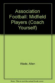 COACH YOURSELF SOCCER MIDFIELD PLAYERS