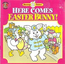 Here Comes Easter Bunny! (Bunny Tales)