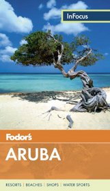 Fodor's In Focus Aruba (Full-color Travel Guide)