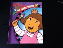 Arthur Paint with Water (Art with Arthur)