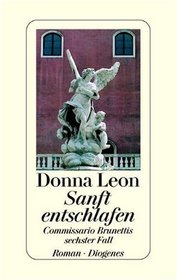 Sanft Entschlafen (Quietly in Their Sleep) (Guido Brunetti, Bk 6) (German Edition)