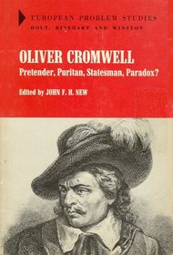 Oliver Cromwell: Pretender, Puritan, Statesman, Paradox? (European Problem Studies)