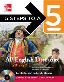 5 Steps to a 5 AP English Literature with CD-ROM, 2012-2013 Edition (5 Steps to a 5 on the Advanced Placement Examinations Series)