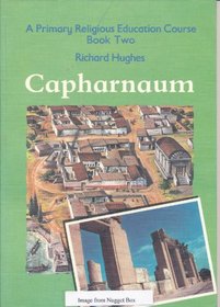 A Primary Religious Education Course: Capharnaum Bk.2