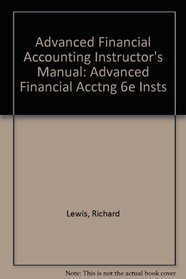 Advanced Financial Accounting Instructor's Manual: Advanced Financial Acctng 6e Insts