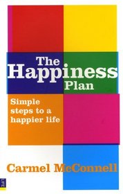 Happiness Plan: Simple Steps to a Happier Life
