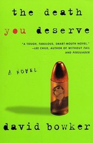 The Death You Deserve: A Novel
