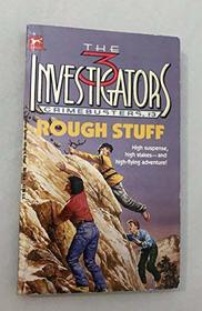 Rough Stuff (Three Investigators Crimebuster, Bk 3)
