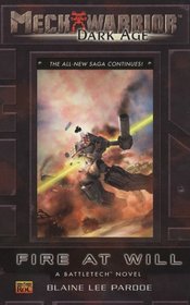 Fire at Will: A Battletech Novel (Mechwarrior: Dark Age, No 28)