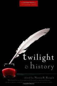 Twilight and History (Wiley Pop Culture and History)