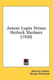 Arsene Lupin Versus Herlock Sholmes (1910)