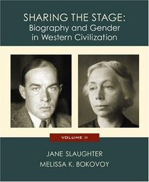 Sharing the Stage: Biography and Gender in Western Civilization (Volume II)