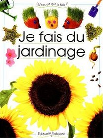 Je Fais Du Jardinage (French Edition)