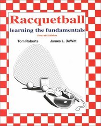 Racquetball: Learning the Fundamentals